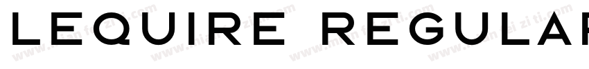 Lequire Regular字体转换